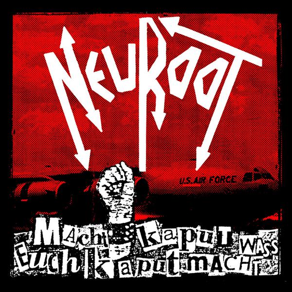 NEUROOT - Macht kaput wass ... LP