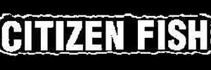 CITIZEN FISH