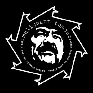 MALIGNANT TUMOUR - Saddam
