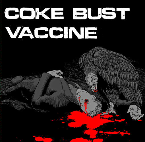 COKE BUST / VACCINE split EP