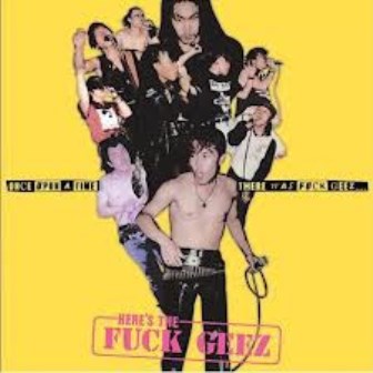 FUCK GEEZ - Once Upon A Time There Was Fuck Geez LP