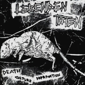 LEBENDEN TOTEN - Death Culture Deprivation 8"EP