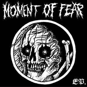 MOMENT OF FEAR - Covid Sessions 2020 7"EP