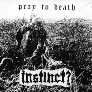 INSTINCT? - Pray for death LP
