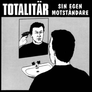 TOTALITÄR - Sin Egen Motståndare LP