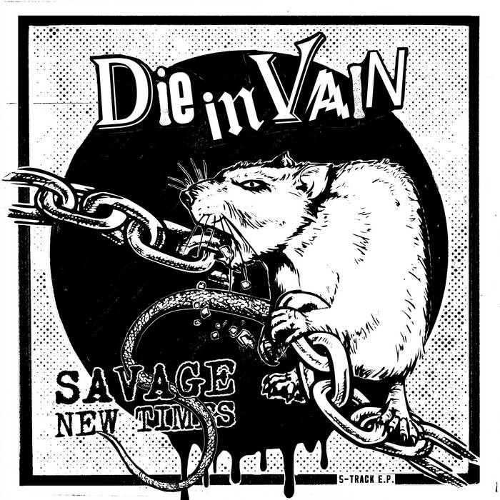 DIE IN VAIN - Savage New Times 7"EP