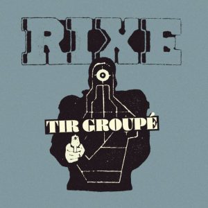 RIXE - Tir Groupé 7"EP