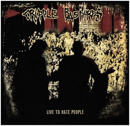 CRIPPLE BASTARDS - Live To Hate People 1 + 2 LP