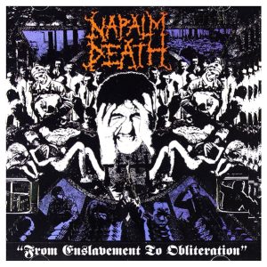 NAPALM DEATH - From Enslavement To Obliteration LP