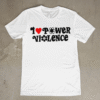 I LOVE POWER VIOLENCE - damské tričko I LOVE POWER VIOLENCE - damské tričko