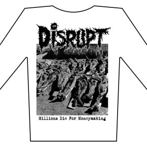 DISRUPT - Millions die for moneymaking - tričko s dlouhým rukávem