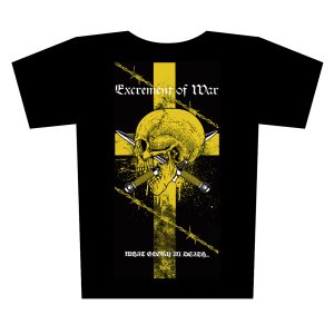 EXCREMENT OF WAR - What Glory In Death ...  - t-shirt