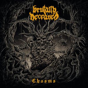 BRUTALLY DECEASED - Chasms LP