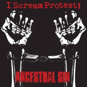 I SCREAM PROTEST! / ANCESTRAL SIN split LP