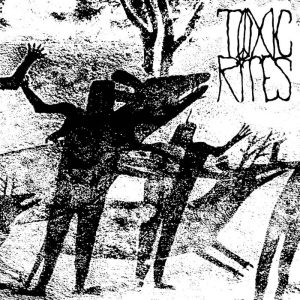 TOXIC RITES - s/t 7"EP