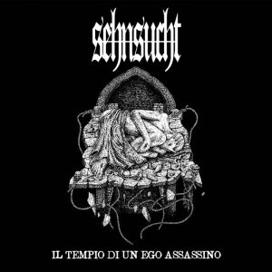 SEHNSUCHT - Il Tempio Di Un Ego Assassino LP