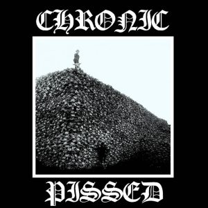 CHRONIC PISSED - Demo 7"EP