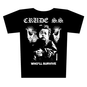 CRUDE S.S. - Who'll survive - t-shirt