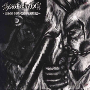 BOMBSTRIKE - Kaos Och Djävulskap LP