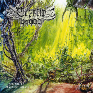 CRYPTIC BROOD - Outcome of Obnoxious Science LP