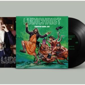 LUDICHRIST - ...and I mean that. Powertrip demos 1987 10"LP