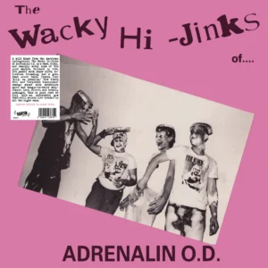 ADRENALIN O.D. - The Wacky Hi-Jinks of Adrenalin O.D. LP