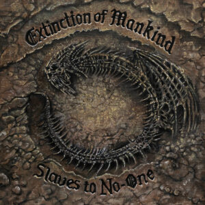 EXTINCTION OF MANKIND - Slaves to no one LP EXTINCTION OF MANKIND - Slaves to no one LP