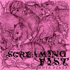 SCREAMING FIST - Santa Plaga 7"EP SCREAMING FIST - Santa Plaga 7"EP