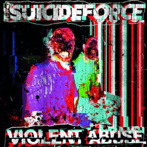 SUICIDEFORCE / VIOLENT ABUSE split 7"EP SUICIDEFORCE / VIOLENT ABUSE split 7"EP