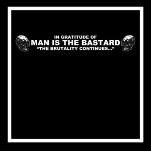 V/A In Gratitude Of Man Is The Bastard "The Brutality Continues" - tribute to MAN IS THE BASTARD LP