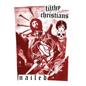 FILTHY CHRISTIANS - Nailed LP
