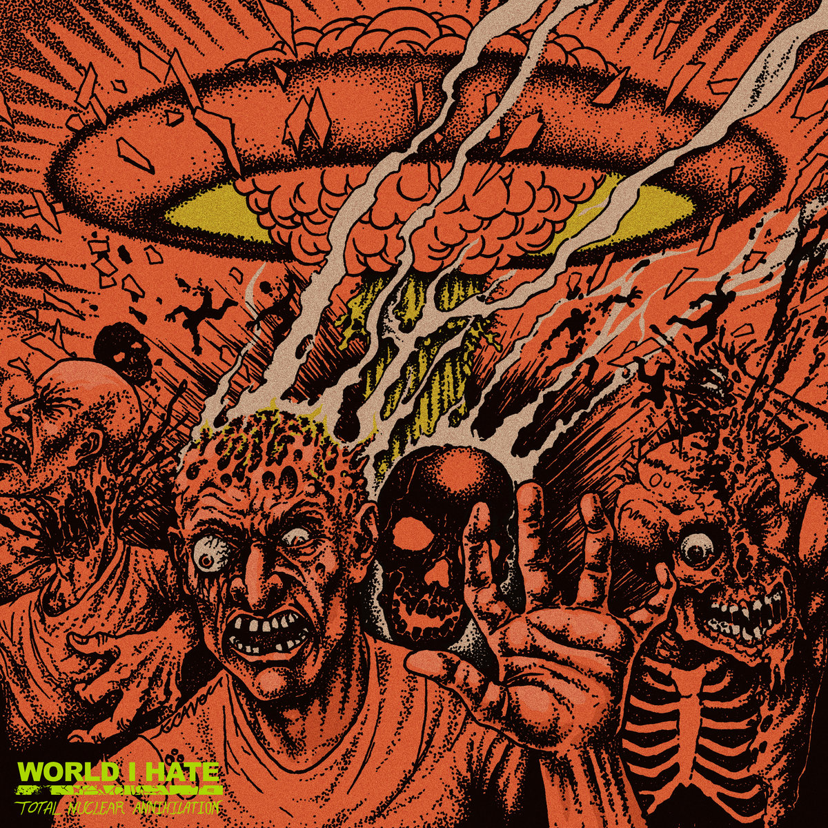 WORLD I HATE - Total Nuclear Annihilation LP WORLD I HATE - Total Nuclear Annihilation LP