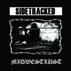 SIDETRACKED / MIDWESTLUST split 7"EP