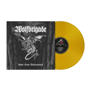 WOLFBRIGADE - Howl From Underground LP (Gold Metallic Vinyl) WOLFBRIGADE - Howl From Underground LP (Gold Metallic Vinyl)